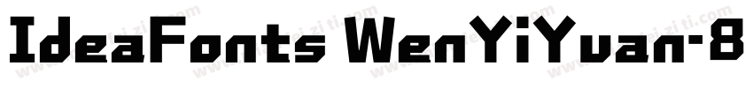 IdeaFonts WenYiYuan-85字体转换